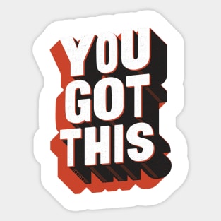 You Got This Sticker